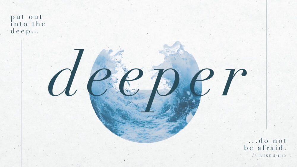 Deeper